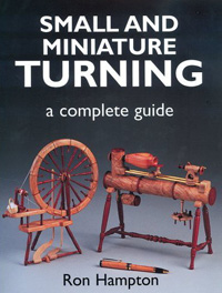 Small and Miniature Turning by Ron Hampton